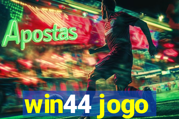 win44 jogo